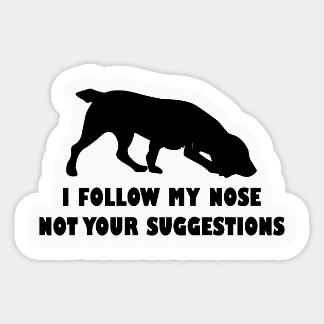 BOYKIN SPANIEL IFOLLOW MY NOSE NOT YOUR SUGGESTIONS Sticker by spantshirt